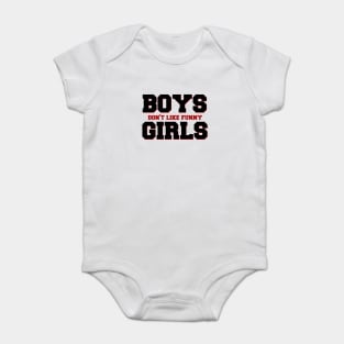 Boys Don't Like Funny Girls Baby Bodysuit